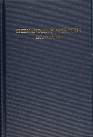 Shiphandling with Tugs by Captain Jeff Slesinger 9780870335983