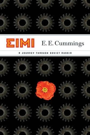 EIMI: A Journey Through Soviet Russia by E. E. Cummings 9780871406521