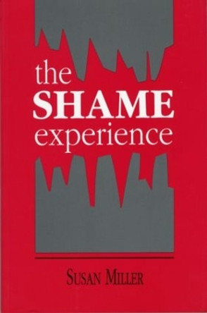 The Shame Experience by Susan Miller 9780881631654