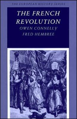 The French Revolution Owen Connelly (The University of South Carolina) 9780882958989