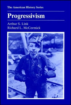 Progressivism by Arthur S. Link 9780882958149