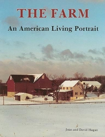 The Farm: An American Living Portrait by Joan Hagan 9780887402593