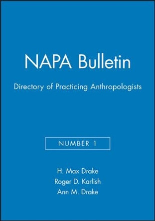 Directory of Practicing Anthropologists by H.Max Drake 9780913167120