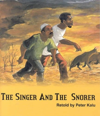 The Singer And The Snorer by Peter Kalu 9780955253904