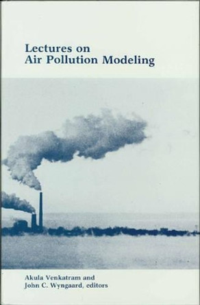 Lectures on Air Pollution Modeling by Akula Venkatram 9780933876675