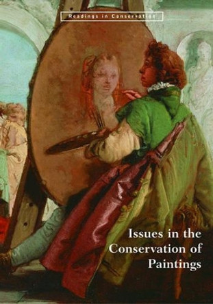 Issues in the Conservation of Paintings by Mark Leonard 9780892367818