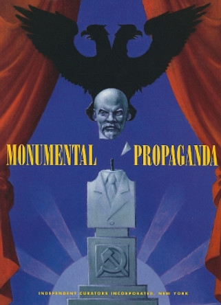 Monumental Propaganda by Komar 9780916365424