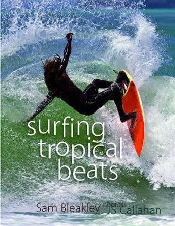 Surfing Tropical Beats by Sam Bleakley 9780906720851