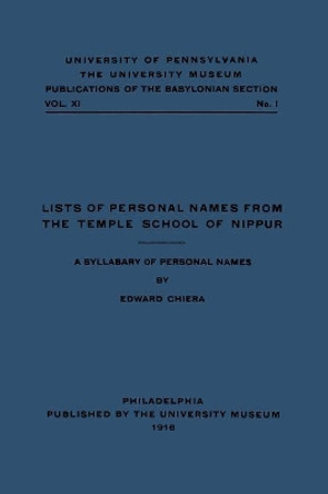 Lists of Personal Names from the Temple School of Nippur: A Syllabary of Personal Names by Edward Chiera 9780924171932