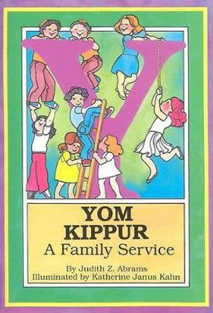 Yom Kippur: A Family Service by Judith Z. Abrams 9780929371177