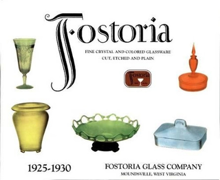 Fostoria Fine Crystal and Colored Glassware: Cut, Etched and Plain 1925-1930 by Fostoria Glass Co 9780895381132