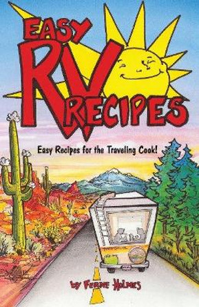 Easy RV Recipes by Ferne Holmes 9780914846291