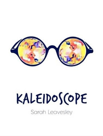 Kaleidoscope by Sarah Leavesley 9780951504093