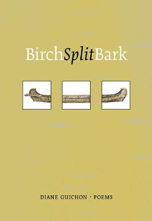 Birch Split Bark: Poems by Diane Guichon 9780889712157