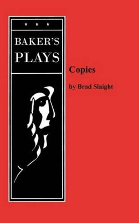 Copies by Brad Slaight 9780874402285