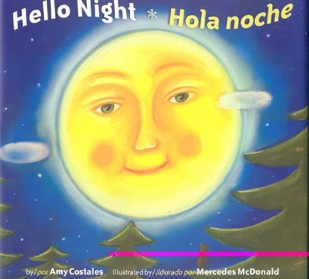 Hello Night/Hola Noche Bilingual by Amy Costales 9780873589277