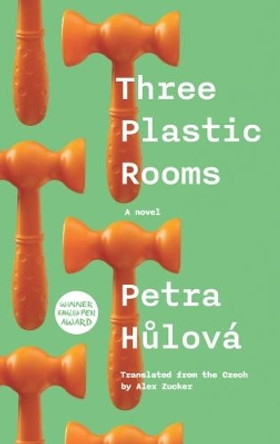 Three Plastic Rooms by Petra Hulova 9780993377396