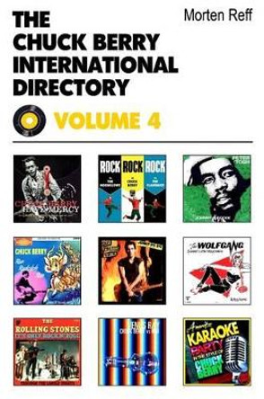 Chuck Berry International Directory: Volume 4 by Morten Reff 9780954706890