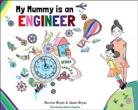 My Mummy is an Engineer by Kerrine Bryan 9780993276903
