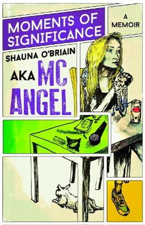 Moments of Significance: A Memoir by Shauna O'Briain 9780995458956