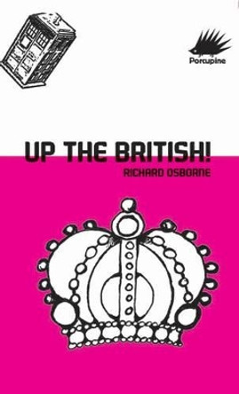 Up The British by Richard Osborne 9780955485039