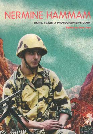 Cairo, Texas: A Photographer's Diary by Rose Issa 9780957021365