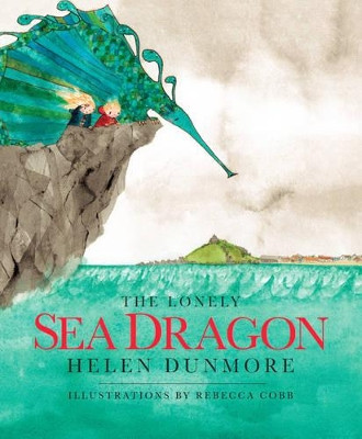 The Lonely Sea Dragon by Helen Dunmore 9780957256019