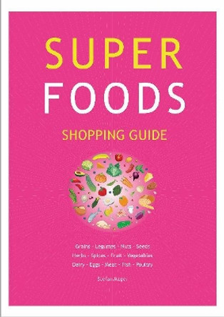 Super Foods Shopping Guide by Stefan Mager 9780980843392