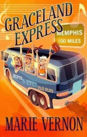 Graceland Express by Marie Vernon 9780982701973