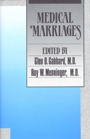 Medical Marriages by Glen O. Gabbard 9780880482608