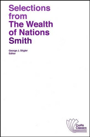 Selections from The Wealth of Nations by Adam Smith 9780882950938