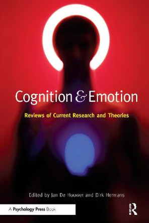 Cognition & Emotion: Reviews of Current Research and Theories by Jan De Houwer