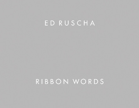 Ed Ruscha - Ribbon Words by Ed Ruscha 9780996918114