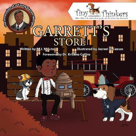 Garrett's Store: The Ingenuity of a Young Garrett Morgan by M. J. Mouton 9780998314747