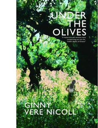 Under the Olives by Nicoll Ginny Virginia Vere 9780956336606