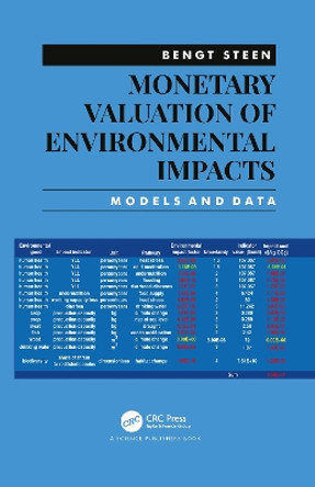 Monetary Valuation of Environmental Impacts: Models and Data by Bengt Steen 9781032086248