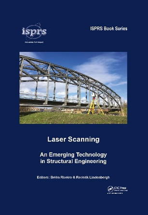 Laser Scanning: An Emerging Technology in Structural Engineering by Belen Riveiro 9781032086910