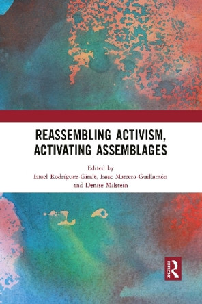 Reassembling Activism, Activating Assemblages by Israel Rodriguez-Giralt 9781032087818