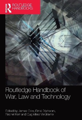 Routledge Handbook of War, Law and Technology James Gow 9781032092478
