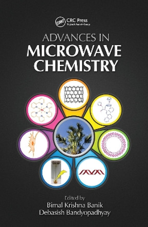 Advances in Microwave Chemistry by Bimal K Banik 9781032094168