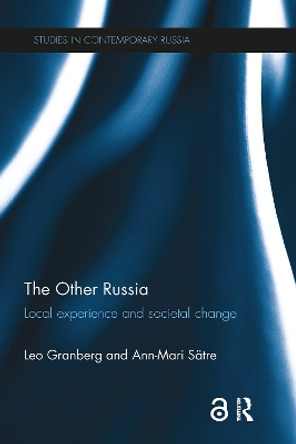 The Other Russia: Local experience and societal change by Ann-Mari Satre 9781032097640