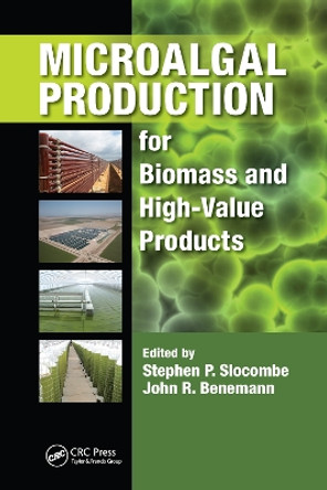 Microalgal Production for Biomass and High-Value Products by Stephen P. Slocombe 9781032097923
