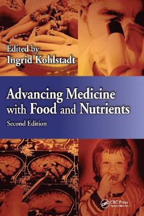 Advancing Medicine with Food and Nutrients by Ingrid Kohlstadt 9781032099149