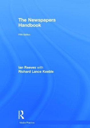 The Newspapers Handbook by Richard Keeble