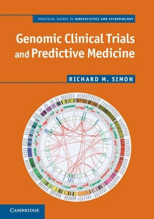 Genomic Clinical Trials and Predictive Medicine by Richard M. Simon 9781107008809