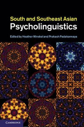 South and Southeast Asian Psycholinguistics by Heather Winskel 9781107017764