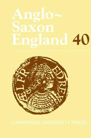 Anglo-Saxon England: Volume 40 by Malcolm Godden 9781107019300