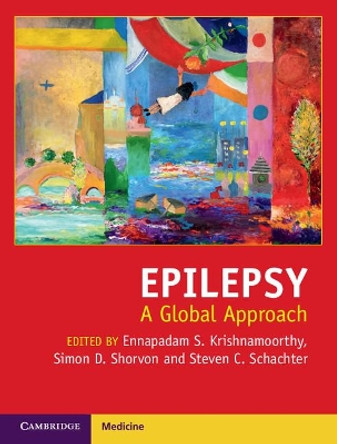 Epilepsy: A Global Approach by Ennapadam S. Krishnamoorthy 9781107035379