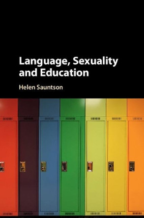 Language, Sexuality and Education by Helen Sauntson 9781107126879