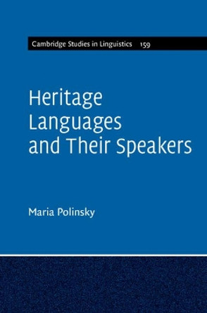 Heritage Languages and their Speakers by Maria Polinsky 9781107047648